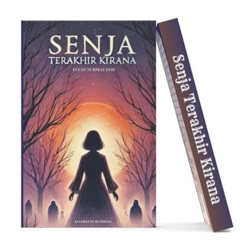 Senja Terakhir Kirana by Intan Nurmayanti